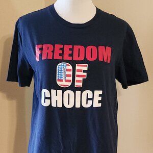 FREEDOM OF CHOICE Red White & Blue T-shirt Size Medium Unisex